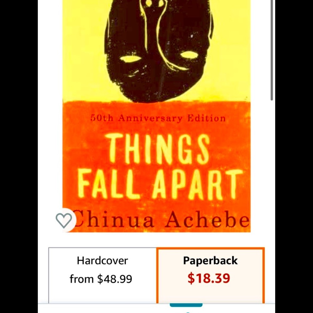 “Things fall apart” by Chinua Achebe 50th anniversary edition. College book
